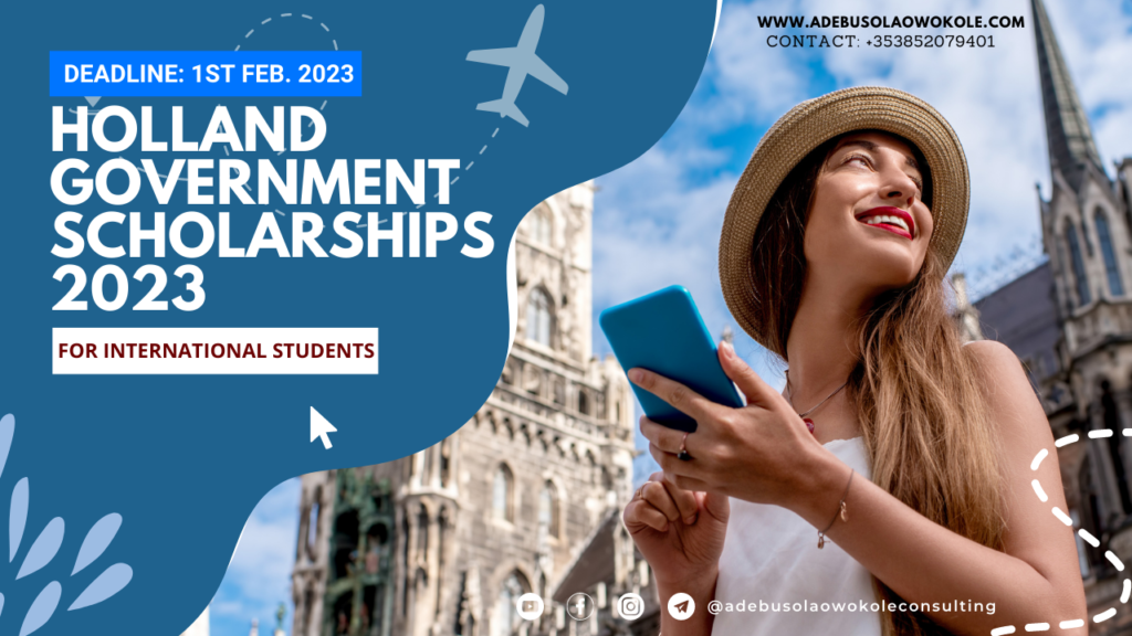 Holland Government Scholarships for International Students, 2023  – Deadline: 1st Feb./1st May 2023